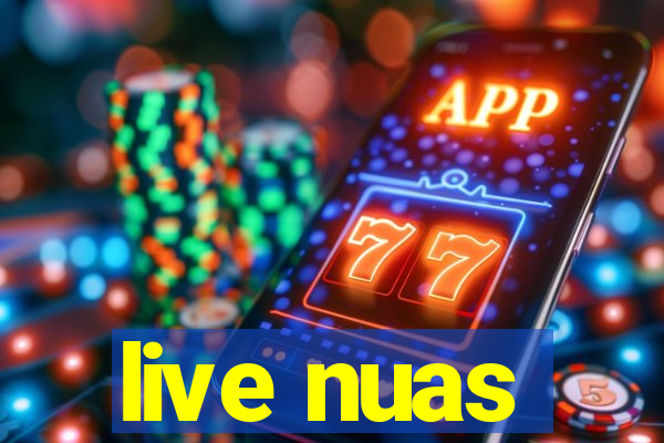 live nuas